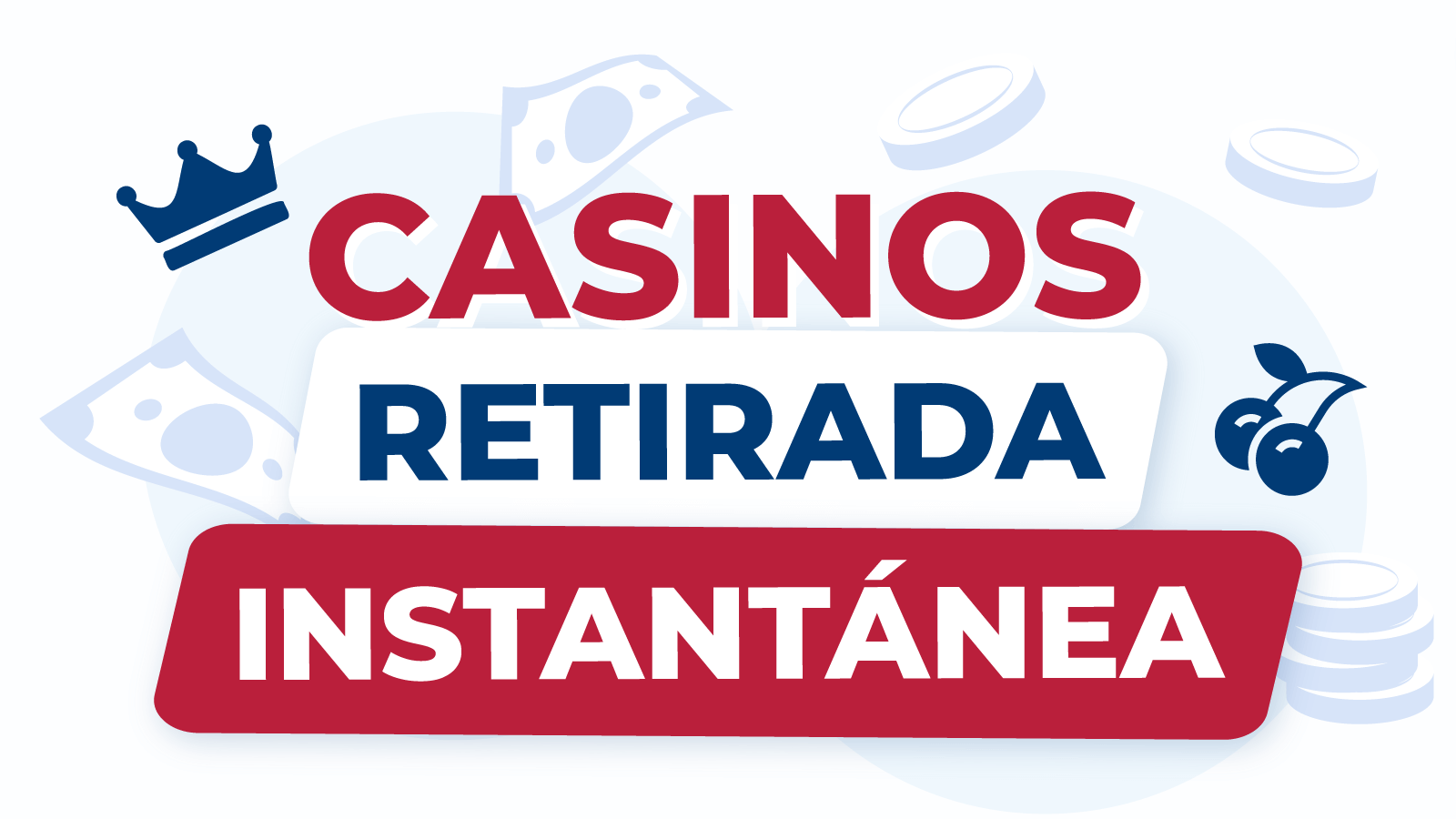 Casinos Retirada Instantánea